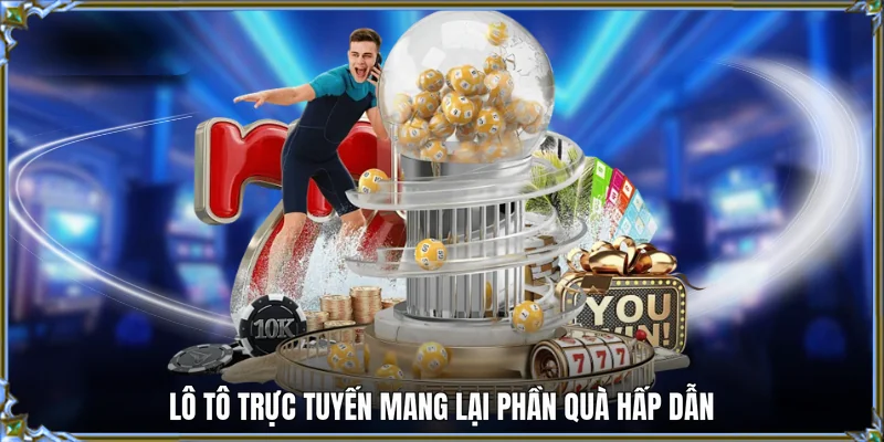 Lô tô trực tuyến mang lại phần quà hấp dẫn