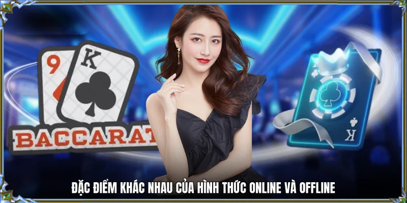 Đặc điểm khác nhau của hình thức online và offline
